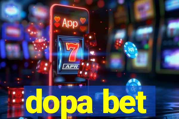 dopa bet